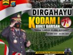 Patah Tumbuh Hilang Berganti, Kapoldasu: Dirgahayu Kodam I Bukit Barisan
