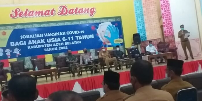 Pemkab Aceh Selatan Gelar Sosialisasi Vaksinasi Covid-19 Bagi Anak Usia 6 – 11 Tahun