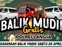 Polres Langsa Adakan Program Balik Mudik Gratis ke Medan