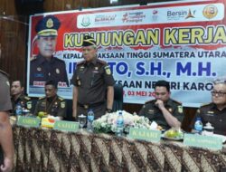 Evaluasi Kinerja Jaksa, Kajati Sumut Kunjungi Kejari Karo