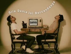 SAIVA dengan Single Terbaru “Gila Dunia Ini Bercandanya”